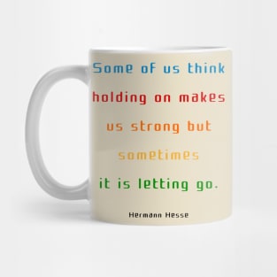 holding on makes us strong Mug